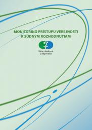 Obálka publikácie Monitoring prístupu verejnosti k súdnym rozhodnutiam