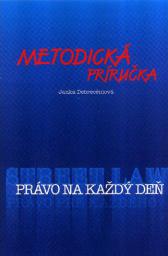 Obálka publikácie Právo na každý deň - Metodická príručka